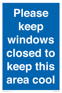 Please keep windows closed to keep this area cool